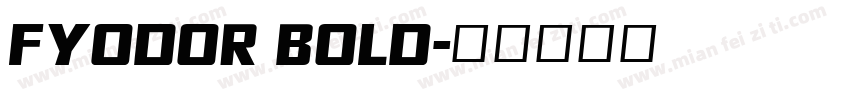 Fyodor Bold字体转换